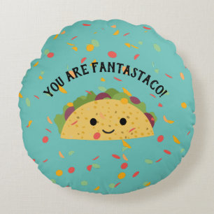 Funny You are Fantastaco Cute Kawaii Taco  Round Pillow