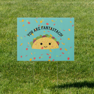Funny You are Fantastaco Cute Kawaii Taco  Sign