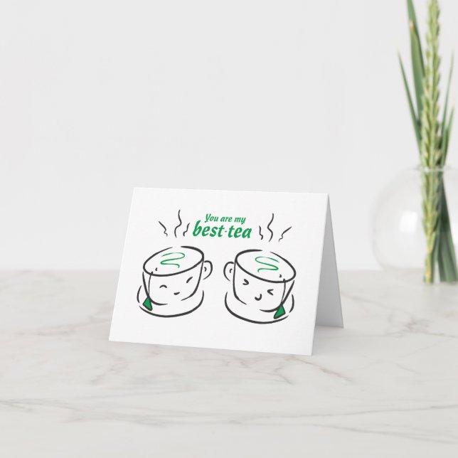 Funny You are my best-tea, You are my Bestie Card (Front)