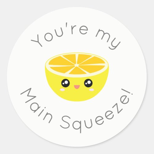 Funny You Are My Main Squeeze Kawaii Lemon Humor Classic Round Sticker