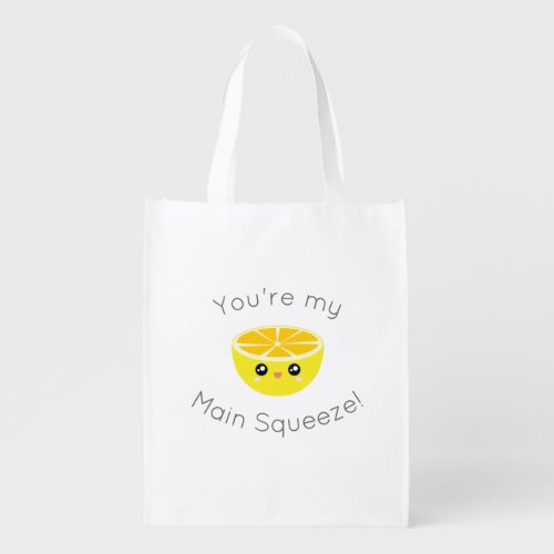 Funny You Are My Main Squeeze Kawaii Lemon Humor Reusable Grocery Bag