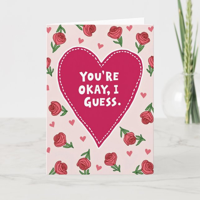 Funny You Are Okay I Guess Card (Front)