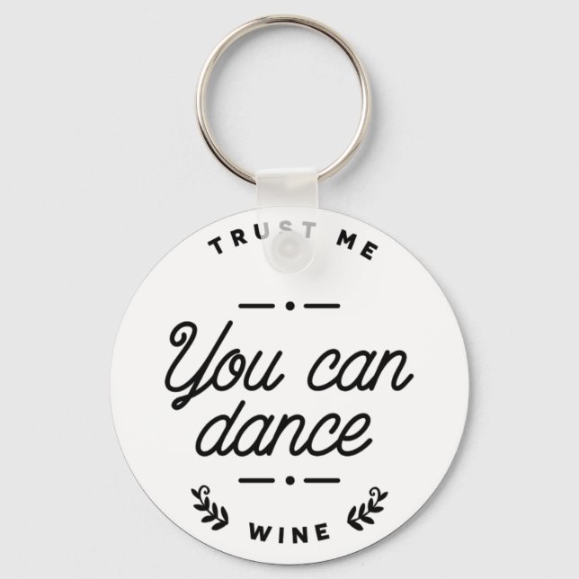   Funny You Can Dance Wine Keyring (Front)