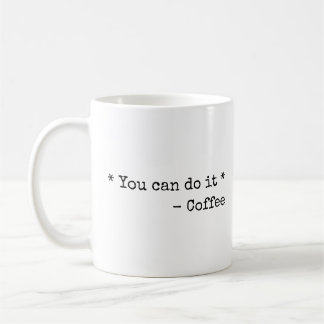 Funny You can do it  Coffee Mug