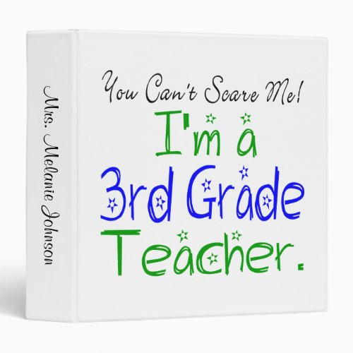 Funny You Cant Scare Me Im a 3rd Grade Teacher Binder