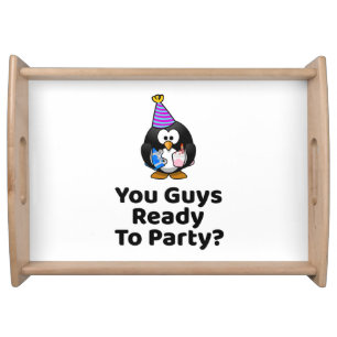 Funny You Guys Ready To Party? Birthday Party Serving Tray