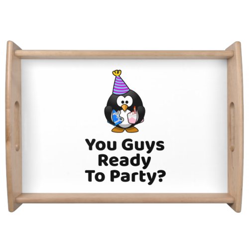 Funny You Guys Ready To Party  Birthday Party Serving Tray