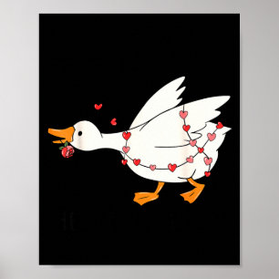 Funny You Make My Heart Go Honk Goose Heart Valent Poster