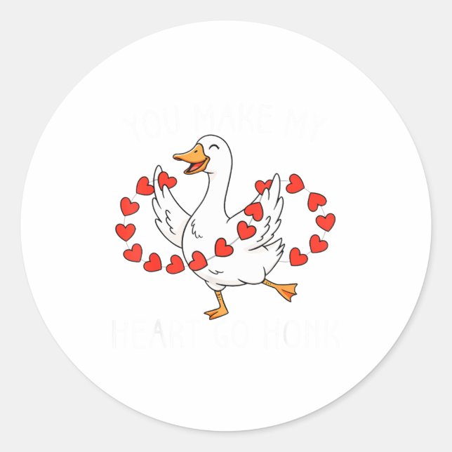 Funny You Make My Heart Go Honk Silly Goose Valent Classic Round Sticker (Front)