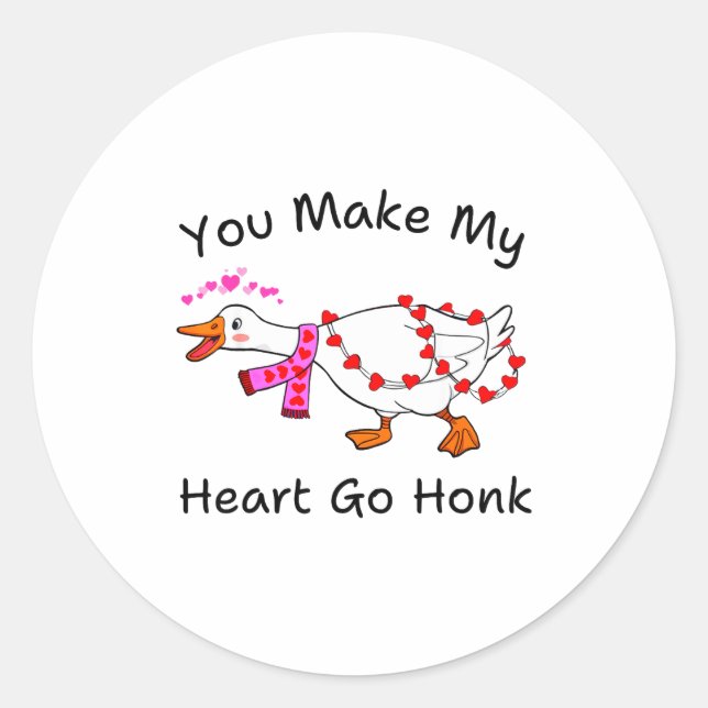 Funny You Make My Heart Go Honk Silly Goose Valent Classic Round Sticker (Front)