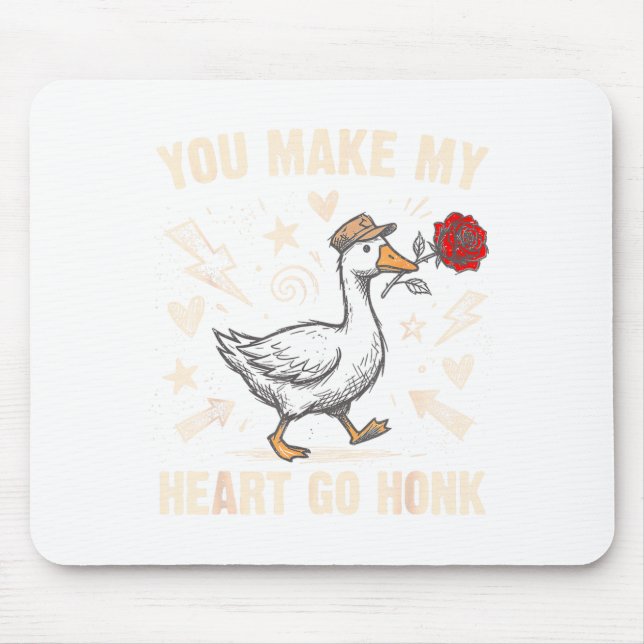 Funny You Make My Heart Go Honk Silly Goose Valent Mouse Pad (Front)