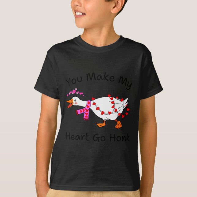 Funny You Make My Heart Go Honk Silly Goose Valent T-Shirt (Front)