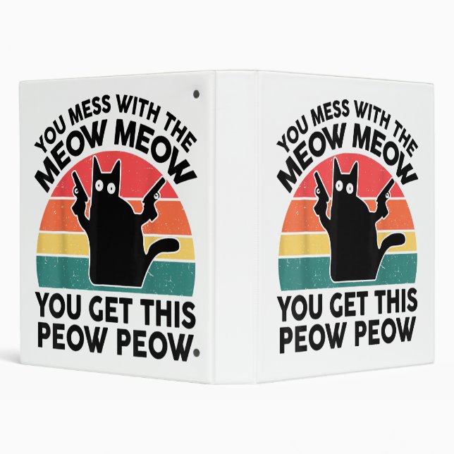 Funny You Mess With Meow-Shirt Black Cat With Gun  3 Ring Binder (Background)