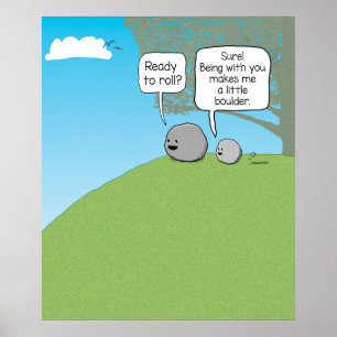 Funny You Rock Little Boulder Poster