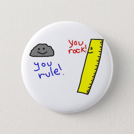 Funny "you Rock, You Rule" Products Button