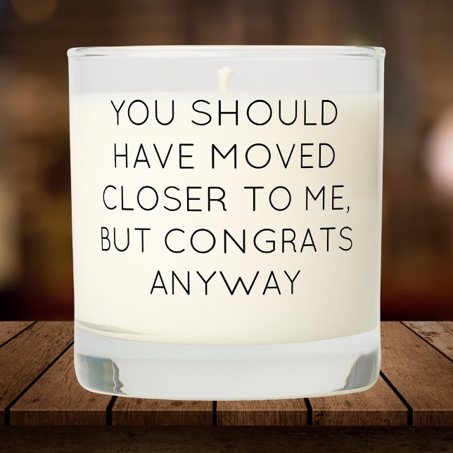 Funny You Should Have Moved Closer Scented Candle (Creator Uploaded)
