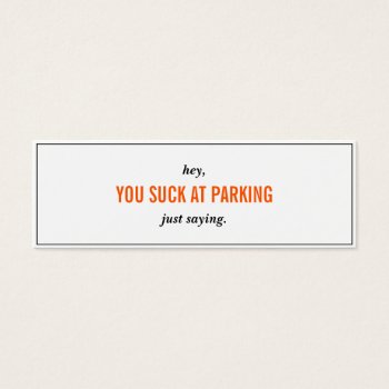 Funny You Suck At Parking Skinny Business Cards by iSmiledYou at Zazzle