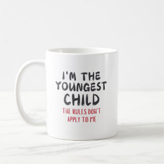 Funny Youngest Child Quote Coffee Mug