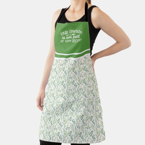 Funny Your Opinion Is Not Part of the Recipe Apron