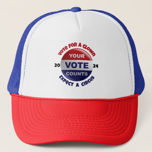 Funny Your Vote Counts Men womens Trucker Hat
