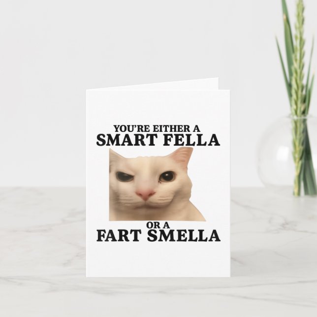 Funny Youre Either A Smart Fella Or A Fart Smella  Card (Front)