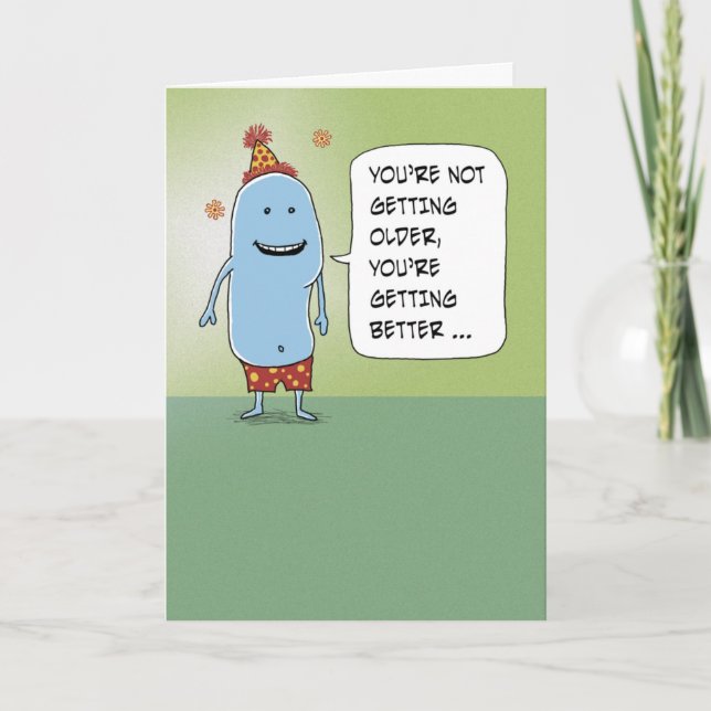 Funny You're Getting Better Birthday Card (Front)