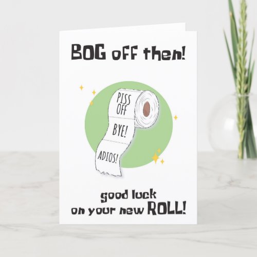 Funny Youre Leaving Bog Roll Card