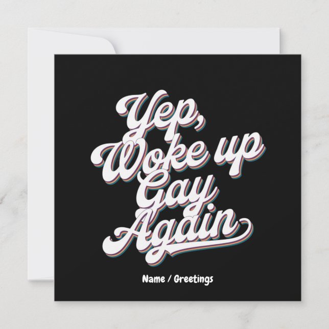 Funny "Yup Woke Up Gay Again" Pride Month Design  Invitation (Front)
