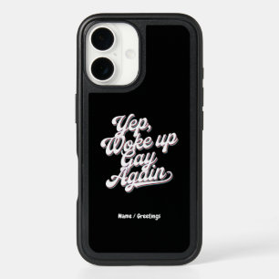 Funny "Yup Woke Up Gay Again" Pride Month Design iPhone 16 Case