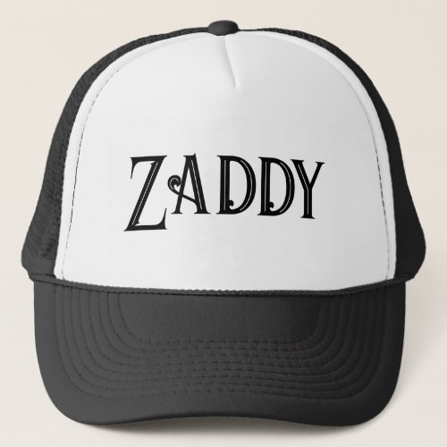 Funny Zaddy Trucker Hat