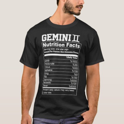 Funny Zodiac Gemini Nutrition Facts Gemini Birthda T_Shirt