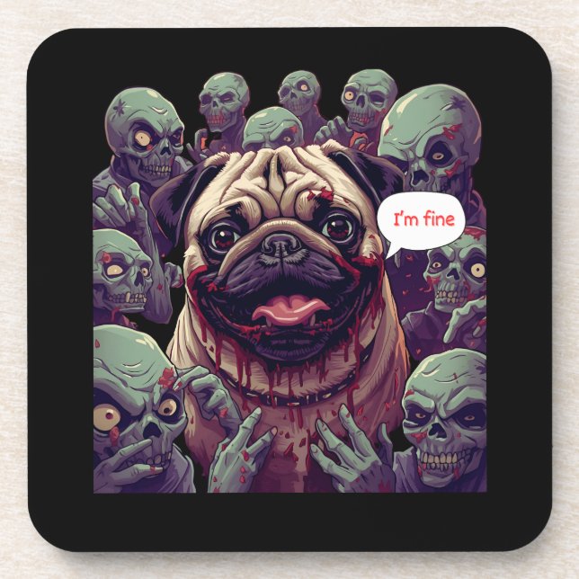 Funny Zombie Bite Pug “I’m Fine” Halloween  Beverage Coaster (Front)