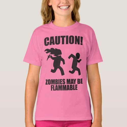 Funny Zombie _ CAUTION Zombies May Be Flammable T_Shirt