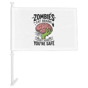 Funny Zombie Eat Brains You’re Safe Halloween Desi Car Flag