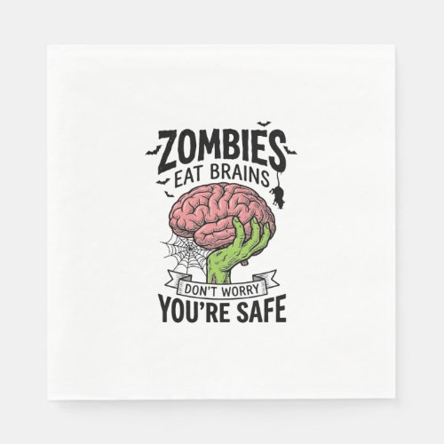 Funny Zombie Eat Brains You’re Safe Halloween Desi Napkins