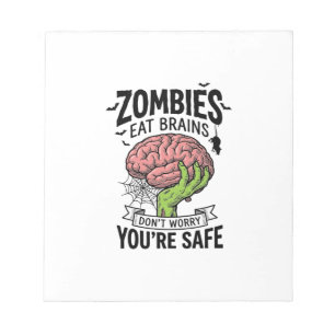 Funny Zombie Eat Brains You’re Safe Halloween Desi Notepad