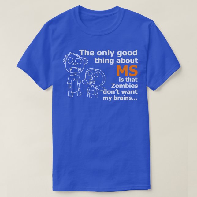 Funny Zombie multiple sclerosis T-Shirt (Design Front)