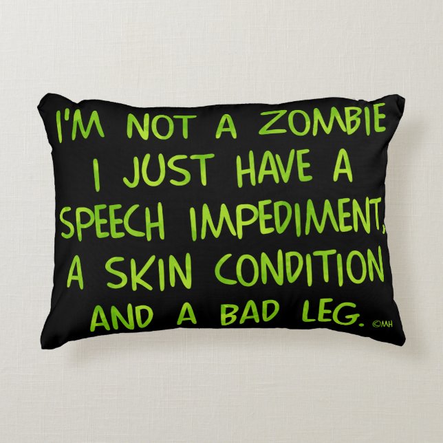 Funny Zombie Not a Zombie Green Decorative Pillow (Front)