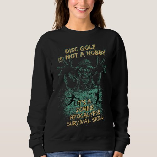 Funny Zombies Halloween Disc Golf Gear For Men Wom Sweatshirt