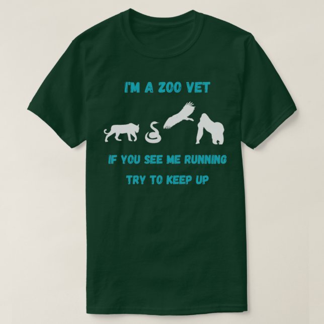 Funny Zoo Vet  If you see me running  T-Shirt (Design Front)
