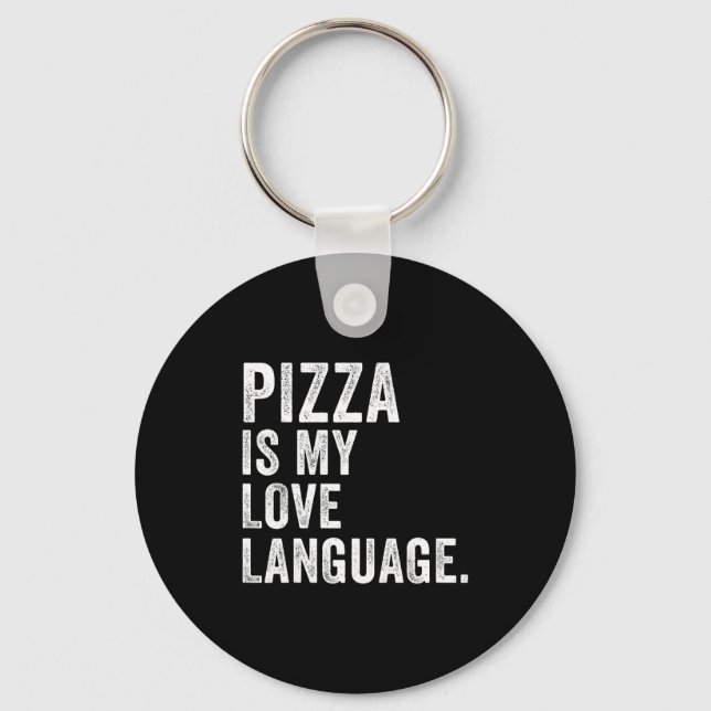 Funny Zza Is My Love Language, Funny Anti Valentin Keychain (Front)