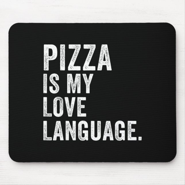 Funny Zza Is My Love Language, Funny Anti Valentin Mouse Pad (Front)
