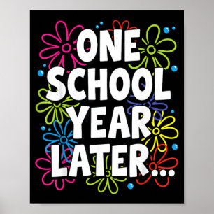 Funnyone School Year Later Summer Teacher Last Day Poster