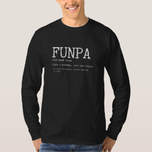 Funpa Granpa and Grandfather Definition Grandparen T-Shirt