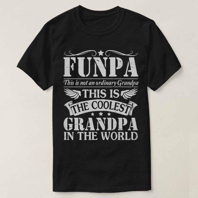 Funpa Not Ordinary Grandpa The Coolest Grandpa In  T-Shirt (Design Front)