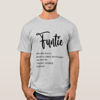Funtie Aunt definition T-Shirt