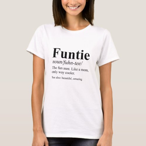 Funtie Funny Aunt Definition Black Text T_Shirt