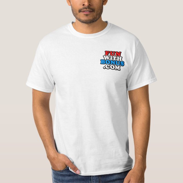 FunWithBonus.com - @FunWithBonus - Two Sided T-Shirt (Front)