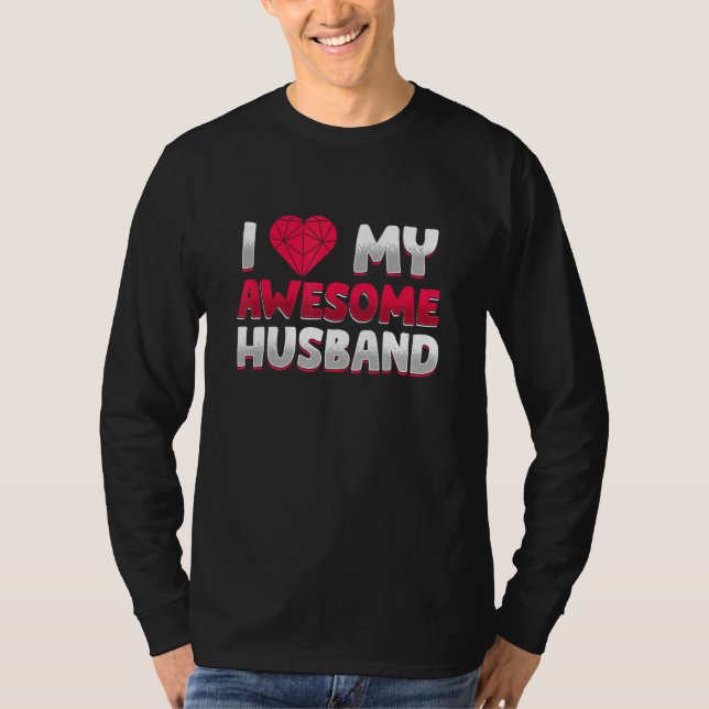 Funy I Love My Husband Family Father Wife T-Shirt (Front)
