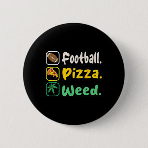 Funy Tee Football Pizza Weed For Lovers Halloween Button